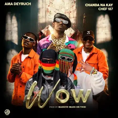 Chanda Na Kay ft. Chef 187 & Ama Deyruch – Wow Mp3 Download