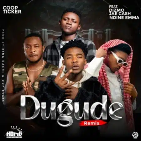 HDMG ft Jae Cash, Dizmo & Ndine Emma – Dugude Remix Mp3 Download