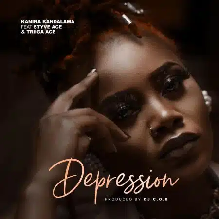 Kanina Kandalama Ft Styve Ace & Triiga Ace – Depression Mp3 Download 