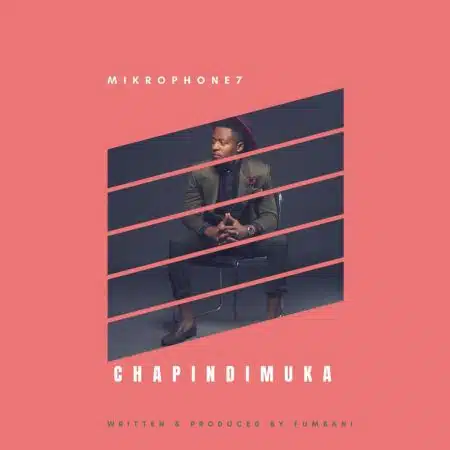 Mikrophone 7 – Chapindimuka Mp3 Download
