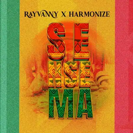 Rayvanny ft Harmonize Sensema Mp3 Download