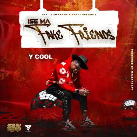 Y Cool - Ise Ma Fake Friends Tauka Mp3 Download