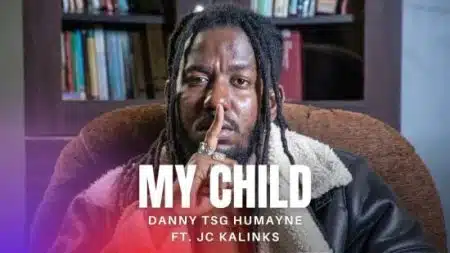 Danny TSG Humayne Ft. JC Kalinks - My Child Mp3 Download