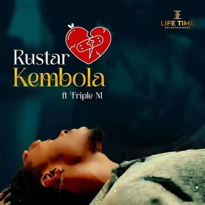 Rustar ft Triple M – Kembola Mp3 Download