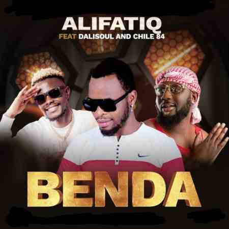 Alifatiq ft Dalisoul & Chile 84 – Benda Mp3 Download