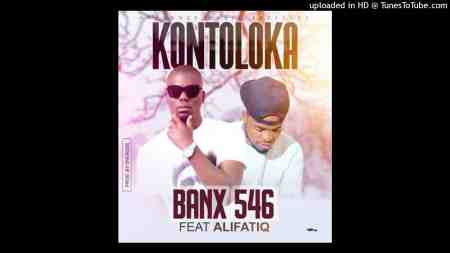 Banx 546 ft Alifatiq - Kontoloka Mp3 Download