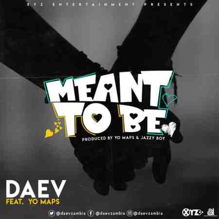 Daev ft Yo Maps - Meant To Be Mp3 Download