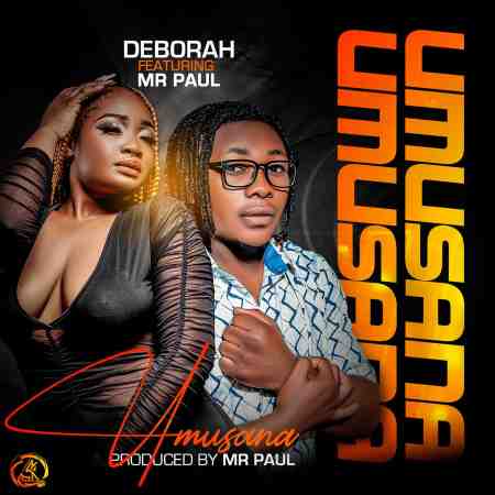 Deborah ft Mr Paul - Umusana Mp3 Download