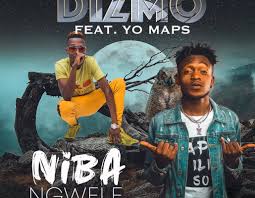 Dizmo ft Yo Maps - Niba Ngwele Mp3 Download