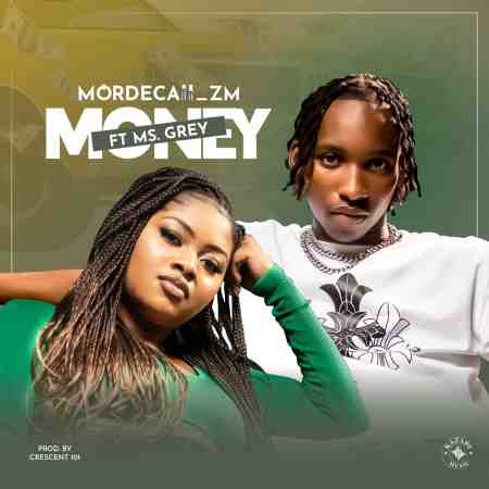 Mordecai ft Ms Grey – Money Mp3 Download