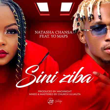 Natasha Chansa ft Yo Maps - Sini Ziba Mp3 Download