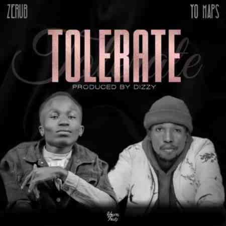 Zerub ft Yo Maps - Tolerate Mp3 Download