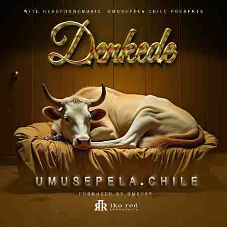 Umusepela Chile - Denkede Mp3 Download