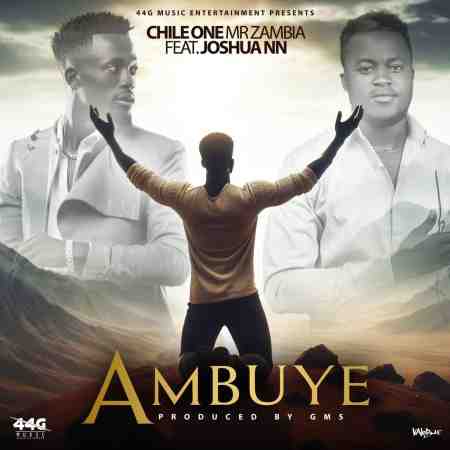 Chile One - Ambuye Mp3 Download (ft. Joshua NN)