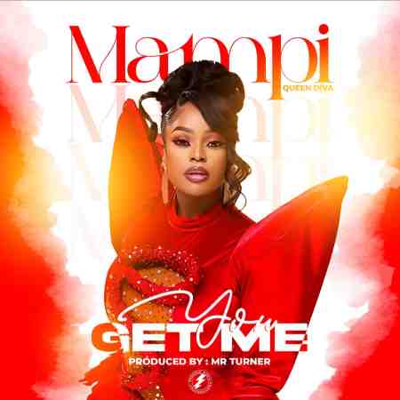 Mampi - You Get Me Mp3 Download