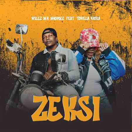 Willz Mr Nyopole ft. Towela Kaira - Zeksi Mp3 Download