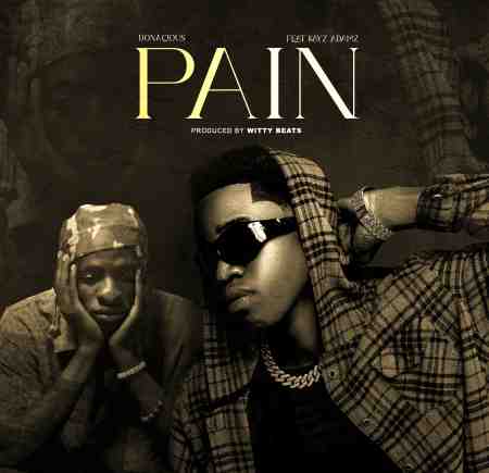 Donacious ft Kayz Adams - Pain Mp3 Download