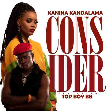Kanina Kandalama ft Top Boy – Consider Mp3 Download