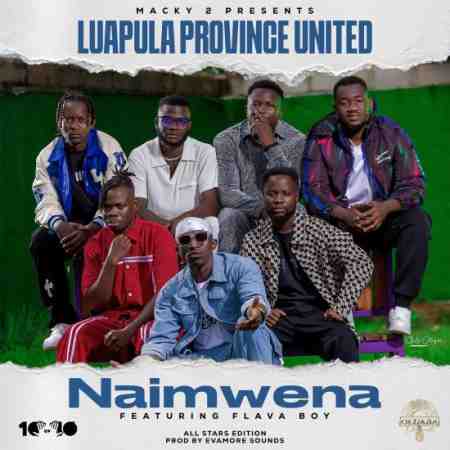 Luapula Province United Ft Flavaboy – Naimwena Mp3 Download
