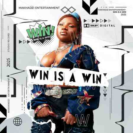 Makhadzi Entertainment – Win Is A Win Mp3 Download