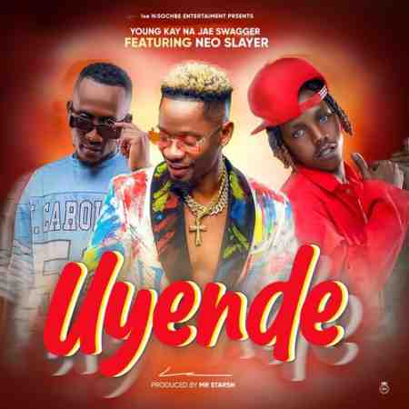 Young Kay Na Jae Swagger ft Neo – Uyende Mp3 Download