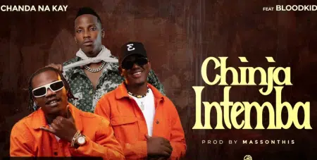 Chanda Na Kay ft. Blood Kid - Chinja Intemba Mp3 Download