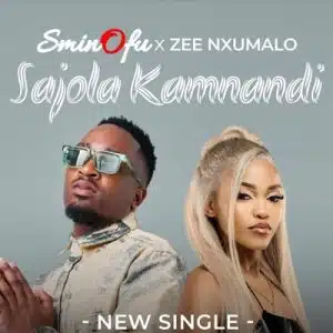 Sminofu ft Zee Nxumalo – Sajola Kamnandi Mp3 Download