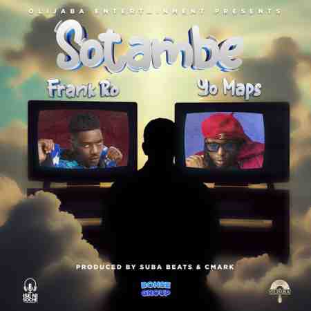 Frank Ro ft Yo Maps - Sotambe Mp3 Download