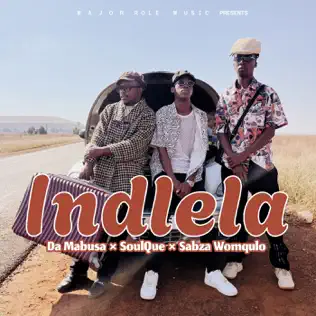 Da Mabusa – Indlela ft SoulQue & Sabza Womqulo Mp3 Download 