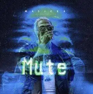 Masicka – Mute Mp3 Download 