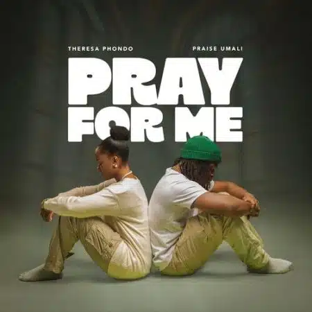 Theresa Phondo & Praise Umali - Pray For Me Mp3 Download