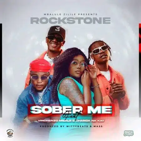 Rockstone ft Vinchenzo & Chanda Na Kay - Sober Me Mp3 Download