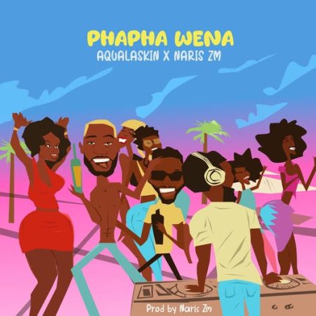 Aqualaskin Phapha Wena Mp3 Download