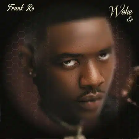 Frank Ro – Woke EP Mp3 Download