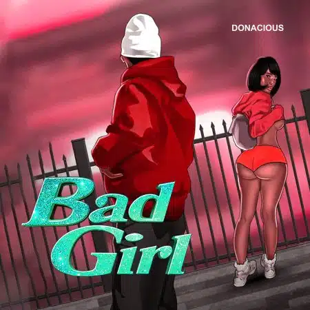 Donacious - Bad Girl Mp3 Download