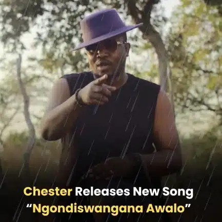 Chester - Ngondiswangana Awalo Mp3 Download