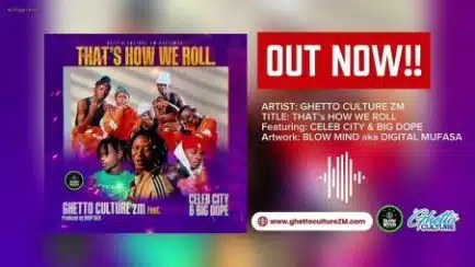 Ghetto Culture Ft Celeb City Africa & Big Dope – That’s How We Roll Mp3 Download