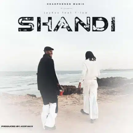 Jay Rox ft T Low - Shandi Mp3 Download
