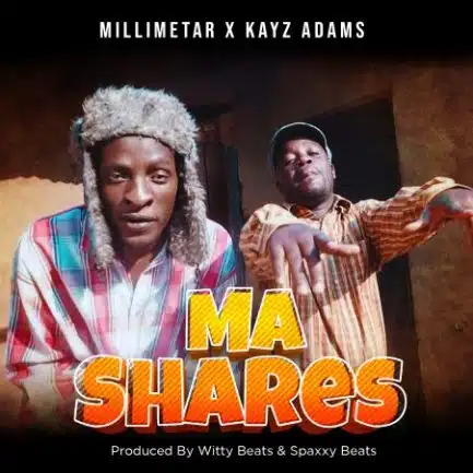 Millimetar ft Kayz Adams – Ma Shares Mp3 Download
