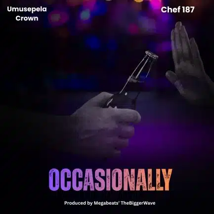 Umusepela Crown ft Chef 187 - Occasionally Mp3 Download