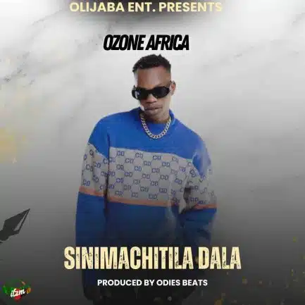Ozone Africa - Sinimachitila Dala Mp3 Download