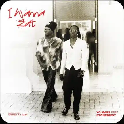 Yo Maps ft. Stonebwoy - I Wanna Eat Mp3 Download