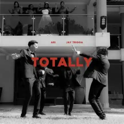Jay Trigga & Ari – Totally Mp3 Download