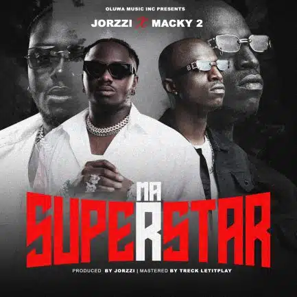 Jorzzi ft Macky 2 - Ma Superstar Mp3 Download