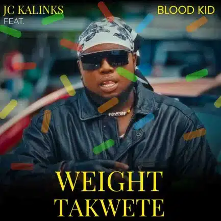JC Kalinks ft Blood Kid – Weight Takwete Mp3 Download