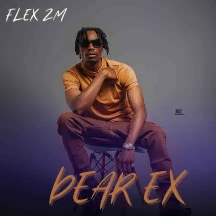 Flex Zm - Dear Ex Mp3 Download