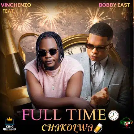 Vinchenzo ft. Bobby East – Full Time Chakolwa Mp3 Download