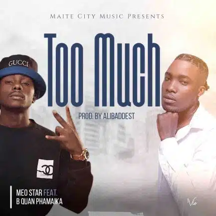 Meo Star ft B Quan - Too Much