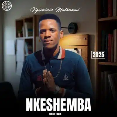 Nkeshemba – Ngixolele Mtanami Mp3 Download