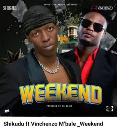 Shikudu ft Vinchenzo – Weekend Mp3 Download
